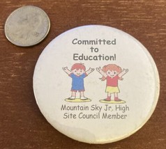 Vintage Committed To Education! Mountain Sky Jr. High Pinback Button Pin - $13.89