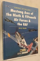 Mustang Aces of the Ninth &amp; Fifteenth Air Forces &amp; the RAF (Osprey Aircraft of t - £6.39 GBP