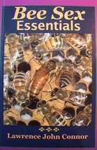 Bee Sex Essentials [Perfect Paperback] Lawrence John Connor and Extensive color  - £21.59 GBP