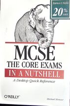 MCSE: The Core Exams in a Nutshell (In a Nutshell (O'Reilly)) [Hardcover... - $54.45