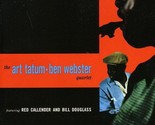 Art Tatum &amp; Ben Webster Quartet [Audio CD] - $19.99