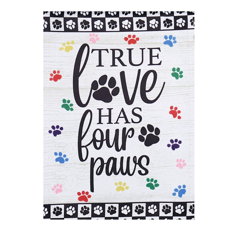 True Love Has Four Paws Garden Flag-2 Sided Message, 12.5&quot; x 18&quot; - £15.72 GBP