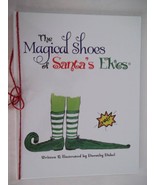 The Magical Shoes of Santa&#39;s Elves - 2011, Hardcover - SIGNED  - £10.38 GBP