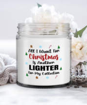 Lighter Collector Candle - All I Want For Christmas Is Another For My - ... - $19.95
