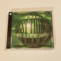 The Best Things in Life Are Free - Contemporary Rock Music Sampler - Vol... - $3.50