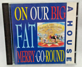 CD On Our Big Fat Merry-Go-Round by A House (CD, 1988, Sire) - £14.34 GBP