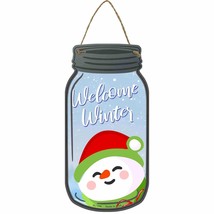 Welcome Winter Snowman Novelty Metal Mason Jar Sign - $17.95
