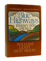 William Least Heat Moon BLUE HIGHWAYS A Journey Into America 1st Edition 18th Pr - £70.42 GBP