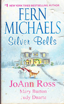 Silver Bells by Fern Michaels, JoAnn Ross, Mary Burton, Judy Duarte - £0.78 GBP