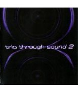 Trip Through Sound 2 Psy-Trance, Techno, Goa Trance NEW - £6.40 GBP