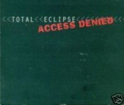 Access Denied - Total Eclipse 1999 Release -electro NEW - £1.56 GBP