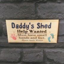 Daddys Shed Sign, Help Wanted Fathers Day From Children Garden Workshop ... - $14.07