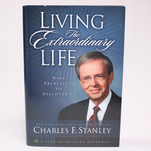 SIGNED Living The Extraordinary Life By Charles Stanley HC Book With DJ 2005 VG - £45.86 GBP