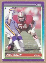 1990 Score #514 Matt Millen San Francisco 49ers - $1.49