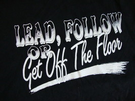 Vintage &quot;Lead, Follow, Or Get Off The Floor!&quot; Black Dance T Shirt Men&#39;s Size L - £12.45 GBP