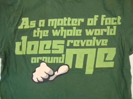 &quot;As a matter of fact the whole world DOES revolve around me&quot; Funny T Shirt S - £13.87 GBP