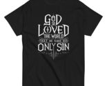 God So Loved The World That He Gave His Only Son Unisex T-Shirt, Christ ... - £15.30 GBP+