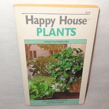 Happy House Plants Violet Rutherford 1986 How to Grow Maintain Indoor - £6.64 GBP