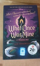 Liz Braswell What Once Was Mine-A Twisted Tale (Hardback) Twisted Tale - £12.49 GBP