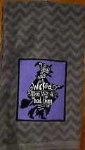 &quot;You Say Wicked Like its a Bad Thing&quot; Witch Kitchen Towel - £5.47 GBP