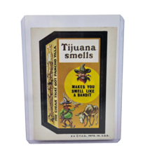 VINTAGE TOPPS 1970&#39;s WACKY PACKAGES STICKER TIJUANA SMELLS SMELL LIKE A ... - $9.50
