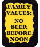 Family Values No Beer Before Noon 3&quot; x 4&quot; Refrigerator Magnet Comic Funn... - £3.58 GBP
