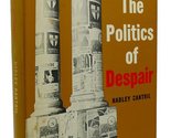 Politics Of Despair Cantrill - £2.30 GBP