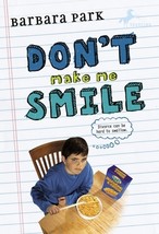 Don&#39;t Make Me Smile by Barbara Park - Very Good - £7.01 GBP