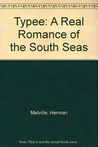 Typee: A Real Romance of the South Seas [Hardcover] Melville, Herman - £12.92 GBP