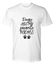 Dogs TShirt Dogs Are My Favorite People White-P-Tee  - £16.70 GBP