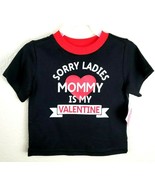 Infant &amp; Toddler Sorry Ladies Mommy Is My Valentine Valentines Day T-shi... - £7.25 GBP