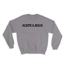 Aceite a Jesus : Gift Sweatshirt Christian Portuguese Evangelical Typography Cat - £22.68 GBP