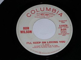 Ron Wilson I&#39;ll Keep On Loving You 45 Rpm Record Vintage Columbia Promo - £67.78 GBP