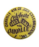 1957 Oakville Washington Fourth of July Celebration Pinback Button 1 1/2... - $25.69