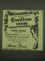 1946 Hotel Pierre Ad - Air Conditioned Cotillion Room Irene Hilda Song Stylist - $18.49