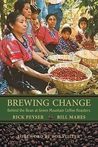 Brewing Change: Behind the Bean at Green Mountain Coffee Roasters - £9.38 GBP
