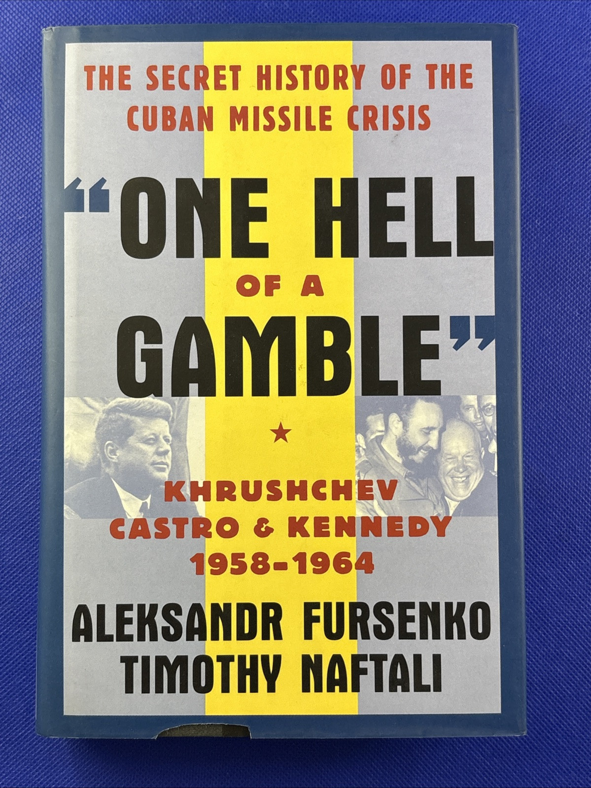 One Hell of a Gamble : Khruschev, Castro and Kennedy, 1958-1964  - $14.82