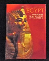 Egypt: Splendors of an Ancient Civilization Alberto Siliotti - $14.23