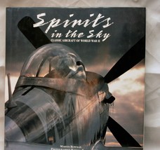 Spirits In The Sky: Classic Aircraft Of World War II by Martin Bowman 20... - £6.44 GBP