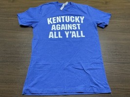 Kentucky Against Y’all Men’s Blue T-Shirt - Medium - NWOT - New - $10.99