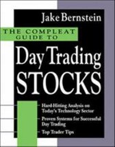 The Compleat Guide to Day Trading Stocks by Jake Bernstein - Very Good - £11.11 GBP