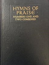 HYMNS OF PRAISE NUMBERS ONE AND TWO COMBINED -1946 - F. G. Kingsbury - $29.70