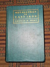 RARE: 1902 Metallurgy of Cast Iron - illustrated how to manual by Thomas West - £58.40 GBP