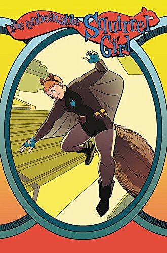 Primary image for The Unbeatable Squirrel Girl Vol. 6: Who Run the World? Squirrels [Paperback] He