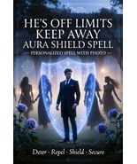 He's Off Limits Keep Away Aura Shield Spell on Beloved️Deter Females - $53.99