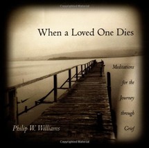 When a Loved One Dies Williams, Philip W. - £6.31 GBP