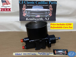 REBUILT Factory Original 52-55 Cadillac Saginaw POWER STEERING PUMP W/ R... - $841.49