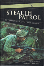 Stealth Patrol, The Making of a Vietnam Ranger by B. Shanahan and J. Bra... - $14.95