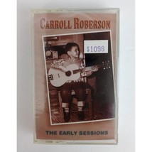 Carroll Roberson The Early Sessions Cassette New Sealed - £6.82 GBP