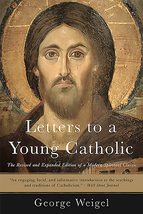 Letters to a Young Catholic [Paperback] Weigel, George - £6.71 GBP